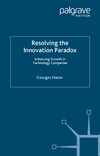 G. Haour  Resolving the Innovation Paradox: Enhancing Growth in Technology Companies