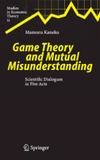 Mamoru Kaneko  Game Theory and Mutual Misunderstanding
