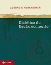 Adorno T.W., Horkheimer M.  Dial&#233;tica do Esclarecimento