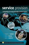 Turner K. J., Magill E. H., Marples D. J.  Service Provision: Technologies for Next Generation Communications