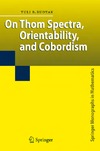 Rudyak Y.  On Thom spectra, orientability, and cobordism