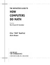 Maxfield C., Brown A.  The Definitive Guide to How Computers Do Math