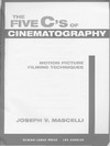 J.V. Mascelli  The Five C's of Cinematography: Motion Picture Filming Techniques