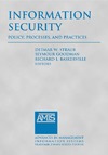 Detmar W. Straub, Seymour Goodman, Richard Baskerville  Information Security: Policy, Processes, and Practices