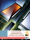 Fujita M., Ghosh I., Prasad M.  Verification Techniques for System-Level Design (Systems on Silicon)