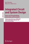 Monteiro J., van Leuken R.  Integrated Circuit and System Design: Power and Timing Modeling, Optimization and Simulation: 19th International Workshop, PATMOS 2009