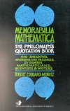R. E. Moritz  Memorabilia mathematica: The philomath's quotation-book ; 1140 anecdotes, aphorisms and passages by famous mathematicians, scientists & writers