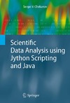 S. V. Chekanov  Scientific Data Analysis using Jython Scripting and Java (Advanced Information and Knowledge Processing)