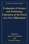 James W. Altschuld, D. D. Kumar  Evaluation of Science and Technology Education at the Dawn of a New Millennium (Innovations in Science Education and Technology)