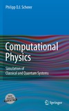 Scherer P. O. J.  Computational Physics: Simulation of Classical and Quantum Systems and Numerical Methods