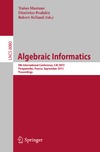 Agha G., Muntean T., Poulakis D.  Algebraic Informatics: 5th International Conference, CAI 2013, Porquerolles, France, September 3-6, 2013. Proceedings