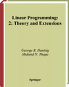 Dantzig G. B., Thapa M. N.  Linear Programming 2: Theory and Extensions