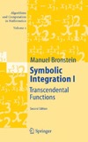 Bronstein M.  Symbolic Integration I: Transcendental Functions