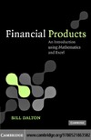 Dalton B.  Financial products: an introduction using mathematics and Excel