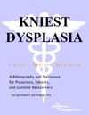Philip M. Parker  Kniest Dysplasia - A Bibliography and Dictionary for Physicians, Patients, and Genome Researchers