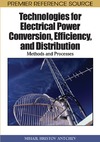 Mihail Hristov Antchev  Technologies for Electrical Power Conversion, Efficiency, and Distribution: Methods and Processes