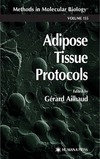 Aihaud G.  Adipose Tissue Protocols (Methods in Molecular Biology Vol 155)