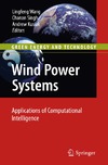 Wang L., Singh C., Kusiak A.  Wind Power Systems: Applications of Computational Intelligence