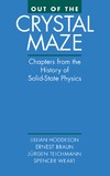 Hoddeson L., Braun E., Teichmann J.  Out of the Crystal Maze: Chapters from The History of Solid State Physics