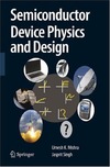 Mishra U., Singh J.  Semiconductor Device Physics and Design