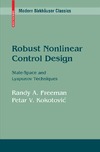 Freeman R., Kokotovic P.  Robust Nonlinear Control Design: State-Space and Lyapunov Techniques