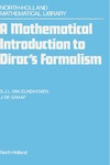 S. J. L. Van Eijndhoven  A Mathematical Introduction to Dirac's Formalism (North-Holland Mathematical Library)