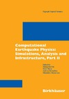 X.Yin, P.Mora, A. Donnellan, M. Matsu'ura  Computational Earthquake Physics: Simulations, Analysis and Infrastructure, Part II (Pageoph Topical Volumes) (Pt. 2)