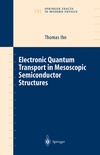 Ihn T.  Electronic Quantum Transport in Mesoscopic Semiconductor Structures