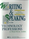 Beer D. F.  Writing & Speaking in Technology Professions: A Practical Guide