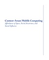 Gay G.  Context-Aware Mobile Computing: Affordances of Space, Social Awareness, and Social Influence