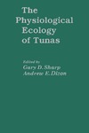 Sharp G., Dizon A.  The Physiological Ecology of Tunas