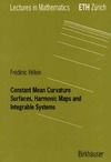 Helein F., Moser R.  Constant Mean Curvature Surfaces, Harmonic Maps and Integrable Systems