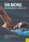 Lucero B.  100 more swimming drills: [improve your technique, become a more efficient swimmer, avoid injuries]