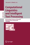 Gelbukh A.  Computational Linguistics and Intelligent Text Processing: 8th International Conference, CICLing 2007, Mexico City, Mexico, February 18-24, 2007, Proceedings (Lecture Notes in Computer Science)