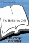 Christopher Schlesinger  The Thrill of the Grill: Techniques, Recipes, & Down-Home Barbecue