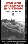 Brown T.  War and Aftermath in Vietnam