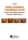 Jim&#233;nez F. (ed.)  Teor&#237;a econ&#243;mica y desarrollo social. Exclusi&#243;n, desigualdad y democracia. Homenaje a Adolfo Figueroa