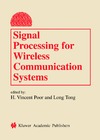 Vincent Poor H., Lang Tong  Signal Processing for Wireless Communications Systems
