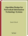 Ghosh S., Ramamoorthy C.  Algorithm Design for Networked Information Technology Systems