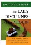 Reeves D.B. - The Daily Disciplines of Leadership: How to Improve Student Achievement, Staff Motivation, and Personal Organization (Jossey Bass Education Series)