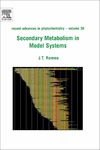 John Romeo  Secondary Metabolism in Model Systems, Volume 38: Recent Advances in Phytochemistry