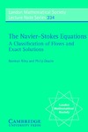 P. G. Drazin, N. Riley  The Navier-Stokes Equations: A Classification of Flows and Exact Solutions (London Mathematical Society Lecture Note Series)