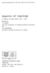 I. M. James, E. H. Kronheimer  Aspects of Topology: In Memory of Hugh Dowker 1912-1982 (London Mathematical Society Lecture Note Series)