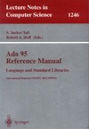 Taft T.S., Duff R.A.  Ada 95 Reference Manual. Language and Standard Libraries: International Standard ISO IEC 8652:1995 (E) (Lecture Notes in Computer Science)