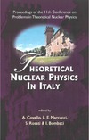 A. Covello, L. E. Marcucci, S. Rosati, I. Bombaci — Theoretical Nuclear Physics in Italy: Proceedings of the 11th Conference on Problems in Theoretical Nuclear Physics, Cortona, Italy, 11-14 October 2006