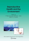 P. Nicolopoulou-Stamati, L. Hens, C.V. Howard  Reproductive Health and the Environment (Environmental Science and Technology Library)