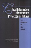 Personick S., Patterson C.  Critical Information Infrastructure Protection and the Law: An Overview of Key Issues