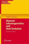 M.Epstein, M.Elzanowski  Material Inhomogeneities and their Evolution: A Geometric Approach (Interaction of Mechanics and Mathematics)