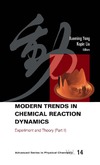 X. Yang, K.Liu  Modern Trends In Chemical Reaction Dynamics: Experiment And Theory (Advanced Series in Physical Chemistry) (Pt. 2)