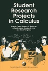 Marcus S. Cohen, Edward D. Gaughan, Arthur Knoebel  Student Research Projects in Calculus